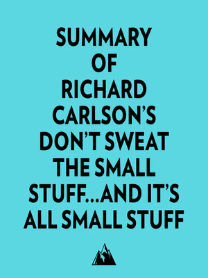 cover image of Summary of Richard Carlson's Don't Sweat the Small Stuff...and It's All Small Stuff